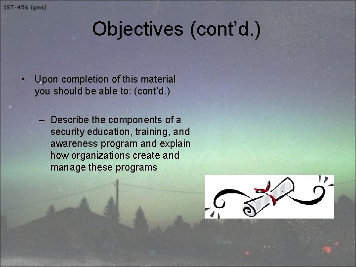 Objectives (cont’d. ) • Upon completion of this material you should be able to: