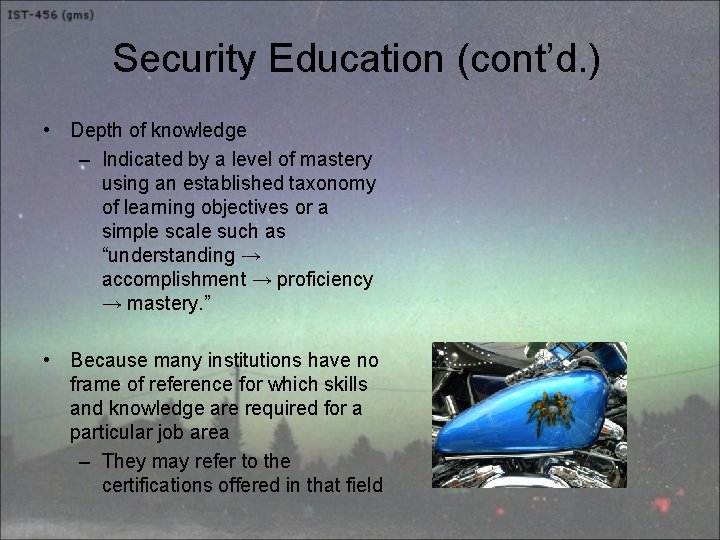Security Education (cont’d. ) • Depth of knowledge – Indicated by a level of