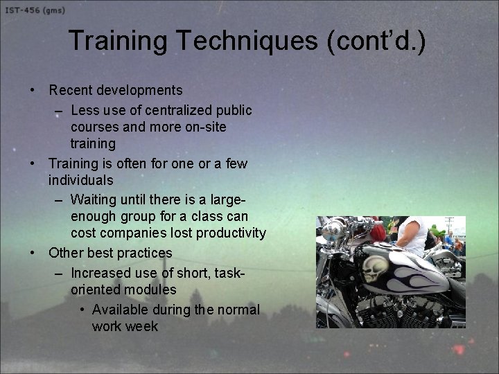 Training Techniques (cont’d. ) • Recent developments – Less use of centralized public courses