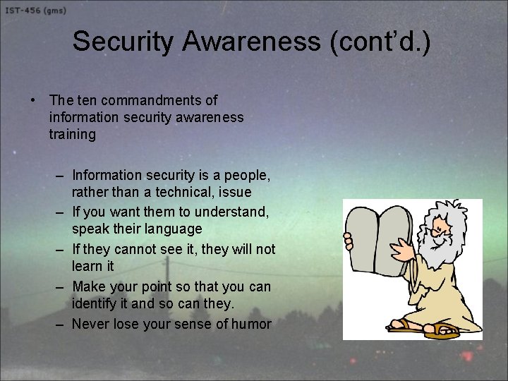 Security Awareness (cont’d. ) • The ten commandments of information security awareness training –