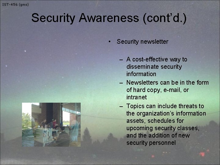 Security Awareness (cont’d. ) • Security newsletter – A cost-effective way to disseminate security