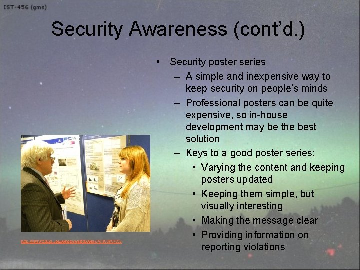 Security Awareness (cont’d. ) http: //www. flickr. com/photos/salfordpgrs/4710790787/ • Security poster series – A
