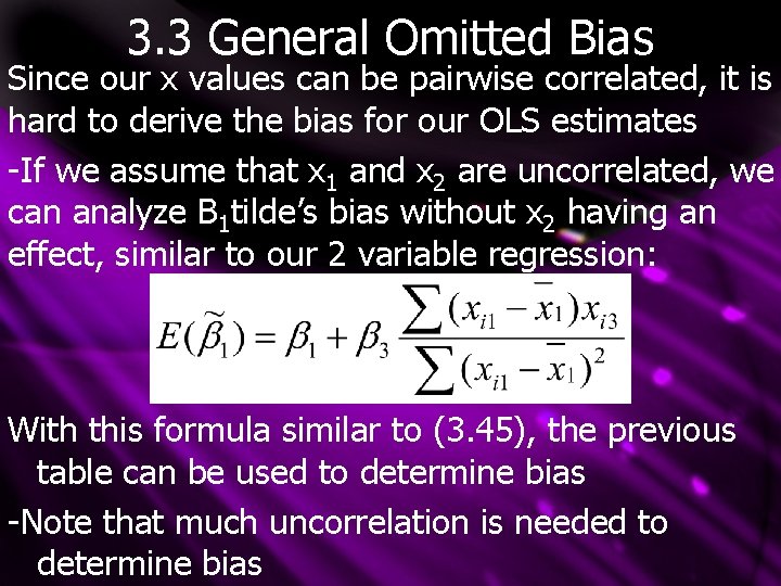 3. 3 General Omitted Bias Since our x values can be pairwise correlated, it