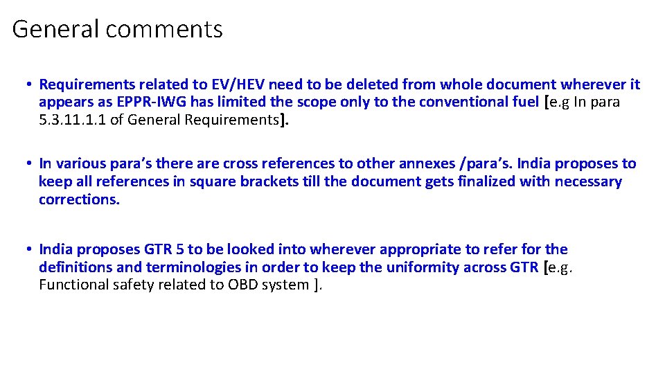 General comments • Requirements related to EV/HEV need to be deleted from whole document