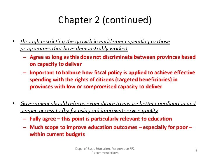 Chapter 2 (continued) • through restricting the growth in entitlement spending to those programmes