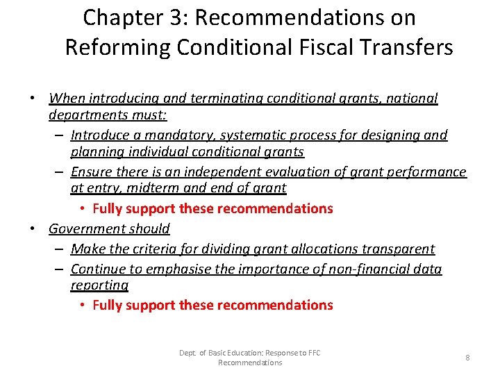 Chapter 3: Recommendations on Reforming Conditional Fiscal Transfers • When introducing and terminating conditional