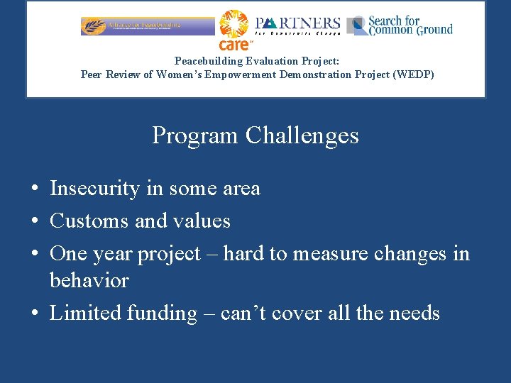 Peacebuilding Evaluation Project: Peer Review of Women’s Empowerment Demonstration Project (WEDP) Program Challenges •