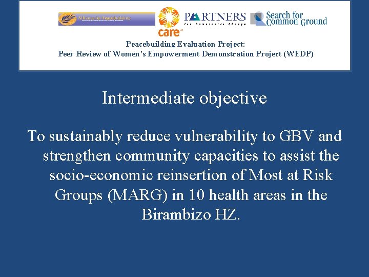 Peacebuilding Evaluation Project: Peer Review of Women’s Empowerment Demonstration Project (WEDP) Intermediate objective To