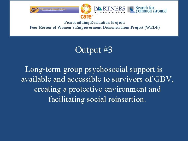 Peacebuilding Evaluation Project: Peer Review of Women’s Empowerment Demonstration Project (WEDP) Output #3 Long-term