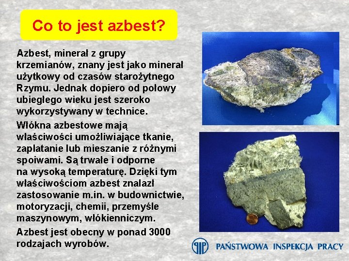 Co to jest azbest? Azbest, minerał z grupy krzemianów, znany jest jako minerał użytkowy