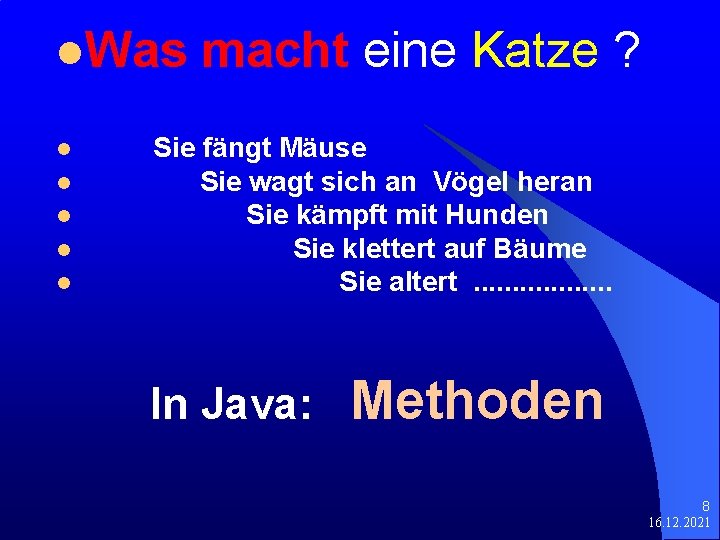 l. Was l l l macht eine Katze ? Sie fängt Mäuse Sie wagt
