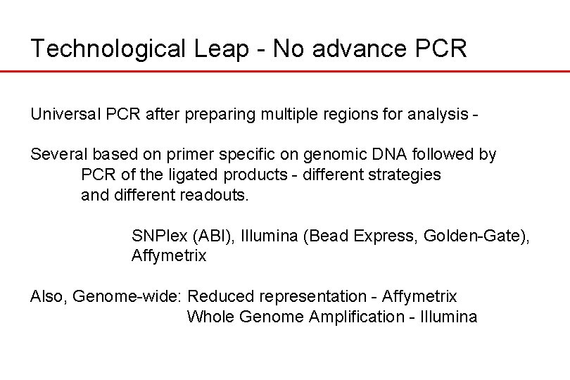 Technological Leap - No advance PCR Universal PCR after preparing multiple regions for analysis