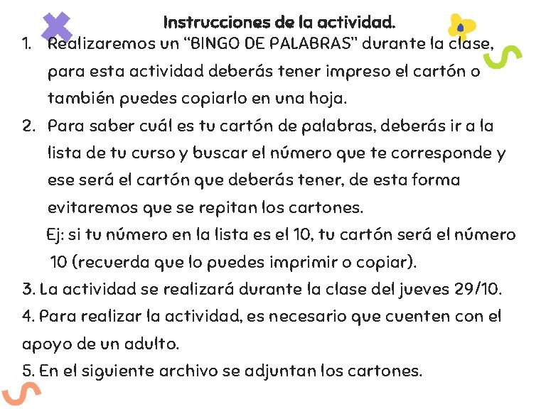 Instrucciones de la actividad. 1. Realizaremos un “BINGO DE PALABRAS” durante la clase, para