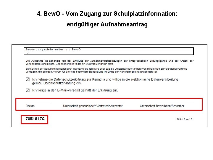 4. Bew. O - Vom Zugang zur Schulplatzinformation: endgültiger Aufnahmeantrag 