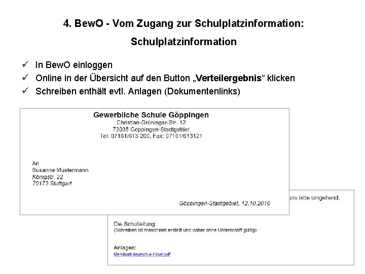 4. Bew. O - Vom Zugang zur Schulplatzinformation: Schulplatzinformation ü In Bew. O einloggen