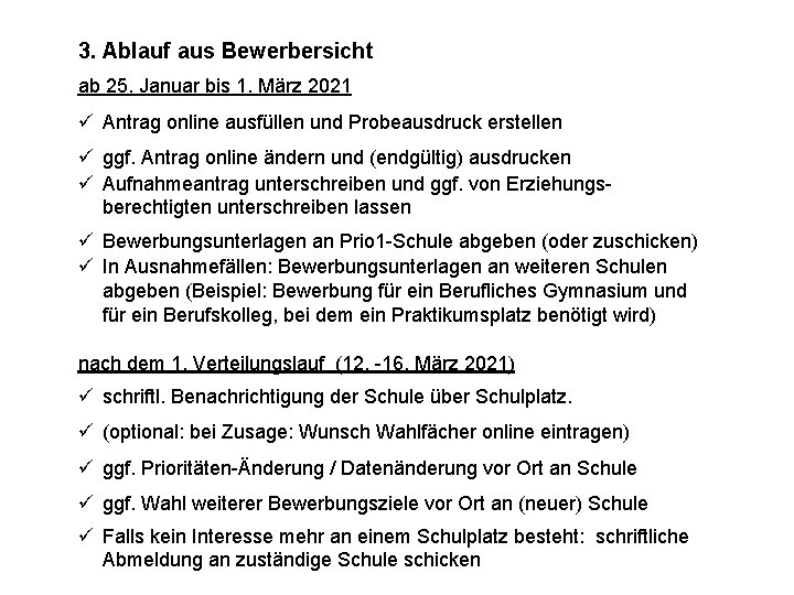 3. Ablauf aus Bewerbersicht ab 25. Januar bis 1. März 2021 ü Antrag online