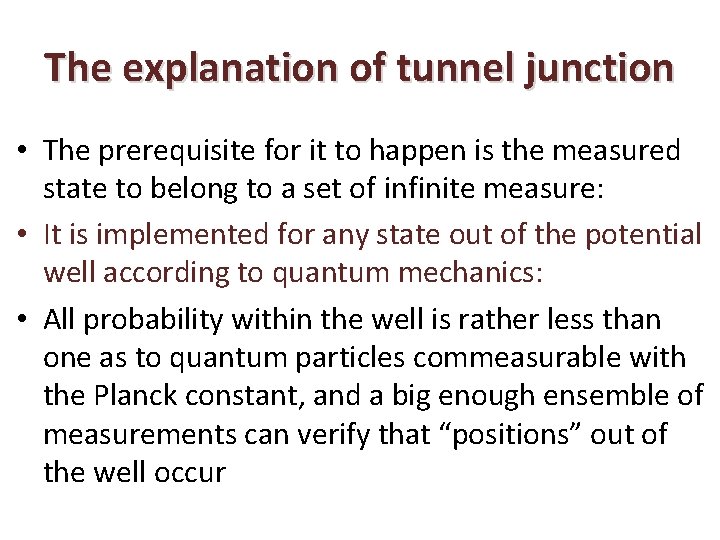 The explanation of tunnel junction • The prerequisite for it to happen is the