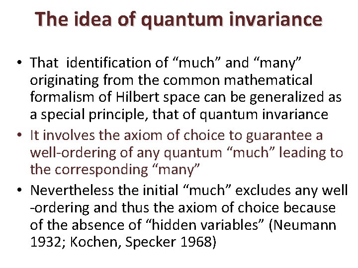 The idea of quantum invariance • That identification of “much” and “many” originating from