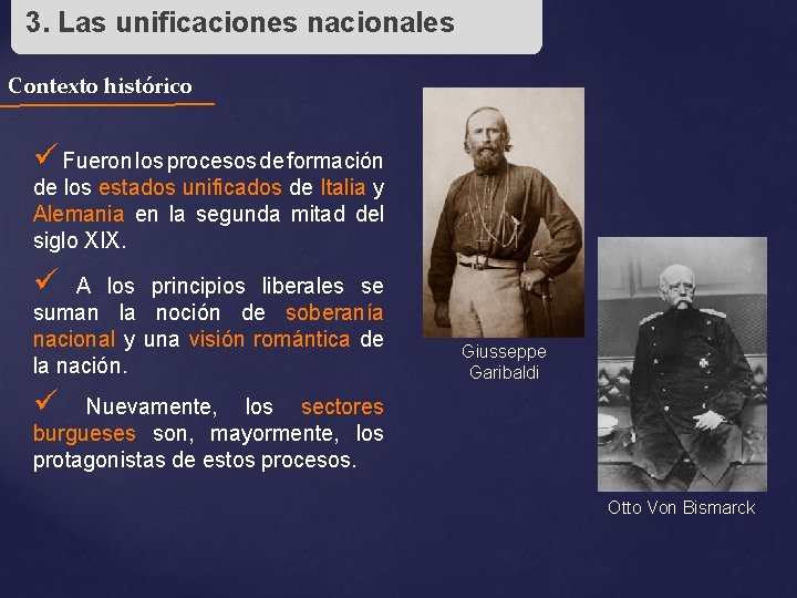 3. Las unificaciones nacionales Contexto histórico ü Fueron los procesos de formación de los