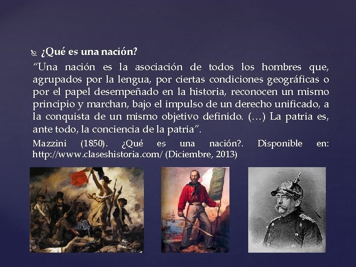 ¿Qué es una nación? “Una nación es la asociación de todos los hombres que,