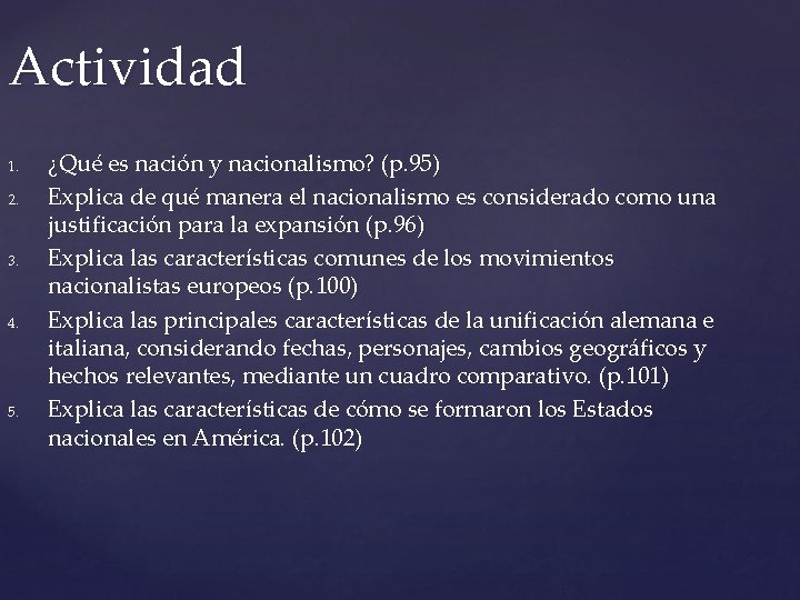 Actividad 1. 2. 3. 4. 5. ¿Qué es nación y nacionalismo? (p. 95) Explica