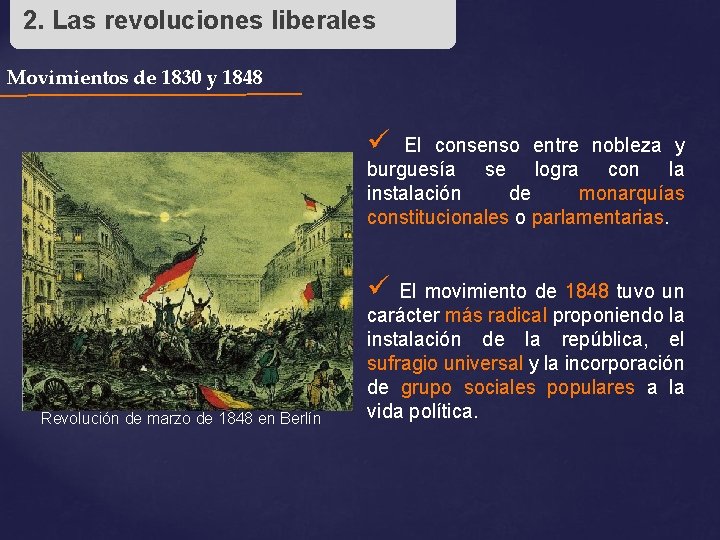 2. Las revoluciones liberales Movimientos de 1830 y 1848 ü El consenso entre nobleza