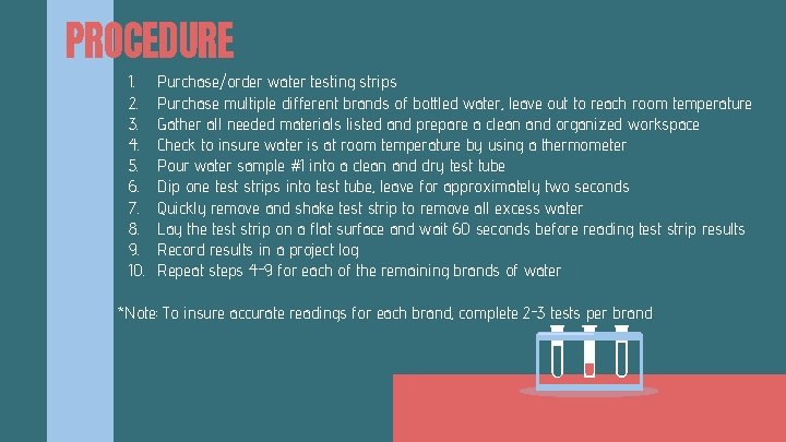 PROCEDURE 1. 2. 3. 4. 5. 6. 7. 8. 9. 10. Purchase/order water testing