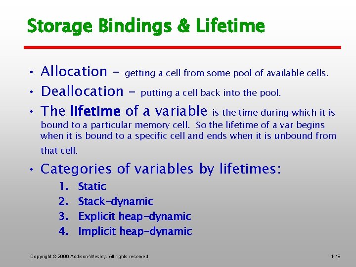 Storage Bindings & Lifetime • Allocation - getting a cell from some pool of