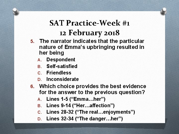 SAT Practice-Week #1 12 February 2018 5. The narrator indicates that the particular nature
