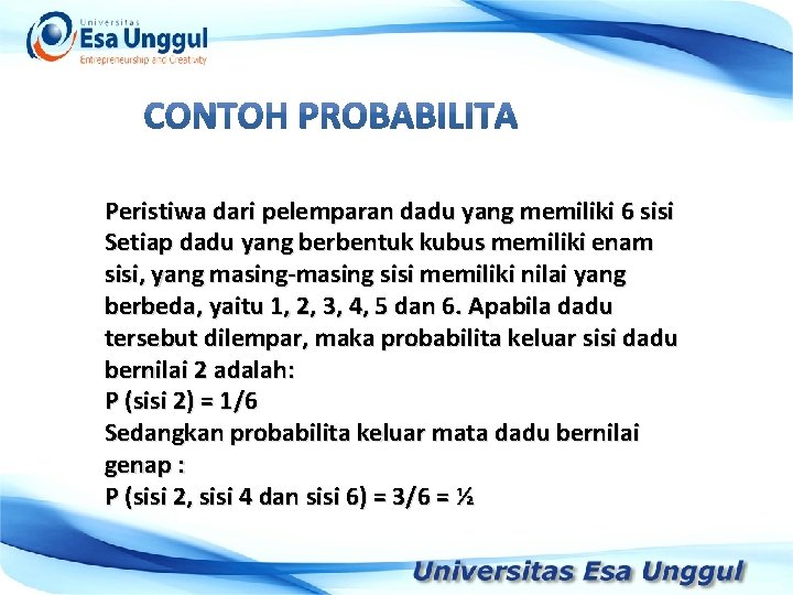 Peristiwa dari pelemparan dadu yang memiliki 6 sisi Tahun Pendapatan Nasional Setiap dadu yang