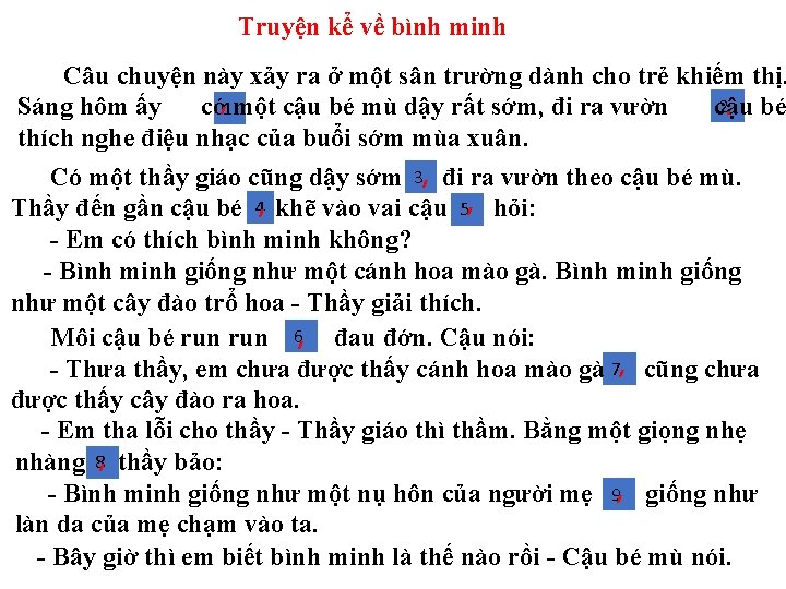 Truyện kể về bình minh Câu chuyện này xảy ra ở một sân trường