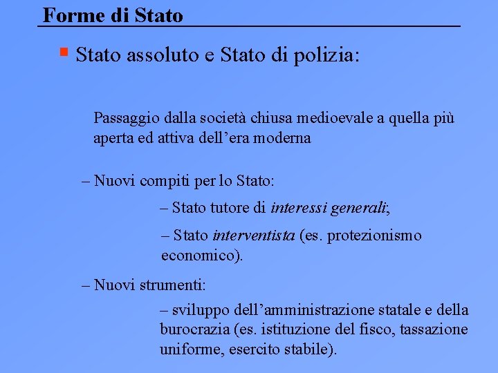 Forme di Stato § Stato assoluto e Stato di polizia: Passaggio dalla società chiusa