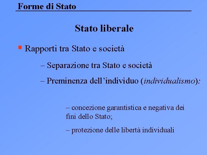 Forme di Stato liberale § Rapporti tra Stato e società – Separazione tra Stato