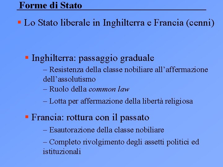 Forme di Stato § Lo Stato liberale in Inghilterra e Francia (cenni) § Inghilterra: