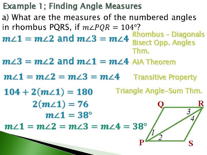 Example 1; Finding Angle Measures Rhombus – Diagonals Bisect Opp. Angles Thm. AIA Theorem