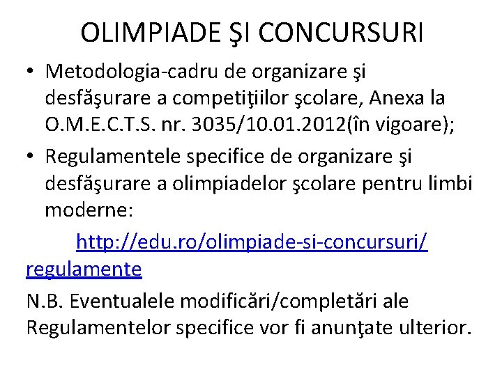 OLIMPIADE ŞI CONCURSURI • Metodologia-cadru de organizare şi desfăşurare a competiţiilor şcolare, Anexa la