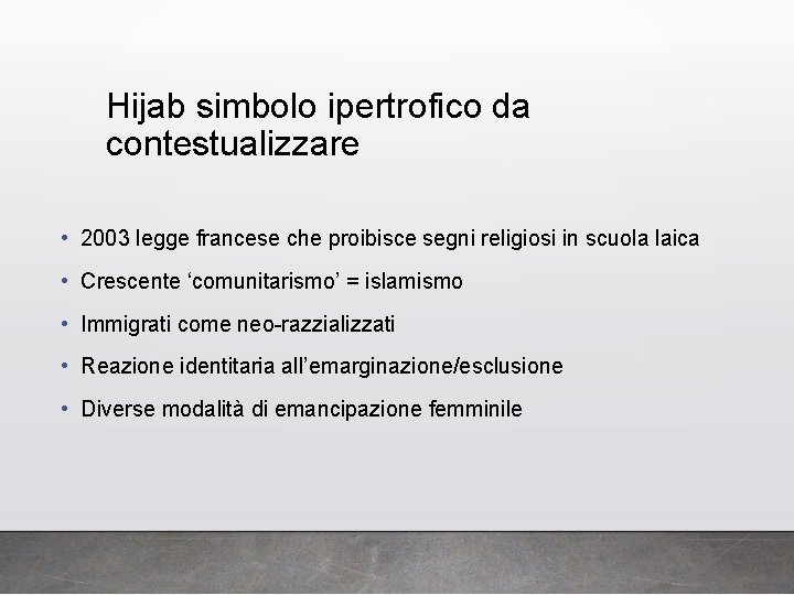 Hijab simbolo ipertrofico da contestualizzare • 2003 legge francese che proibisce segni religiosi in