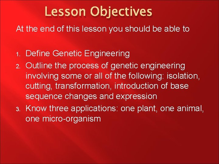 Lesson Objectives At the end of this lesson you should be able to 1.
