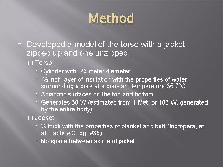 Method � Developed a model of the torso with a jacket zipped up and
