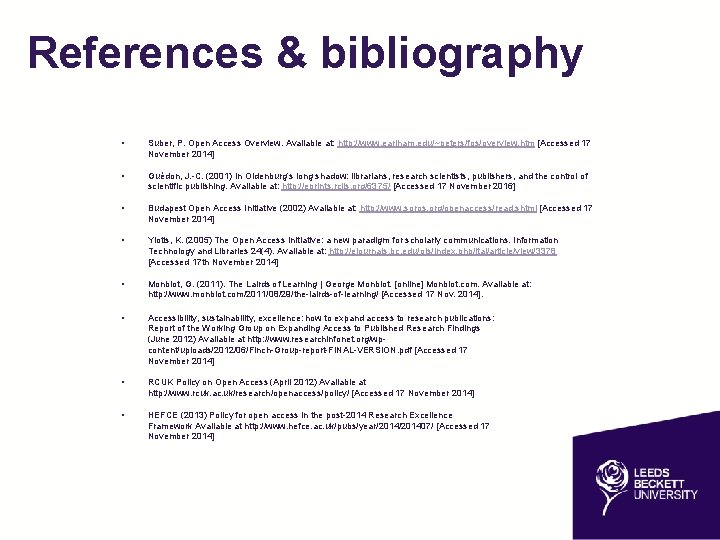 References & bibliography • Suber, P. Open Access Overview. Available at: http: //www. earlham.