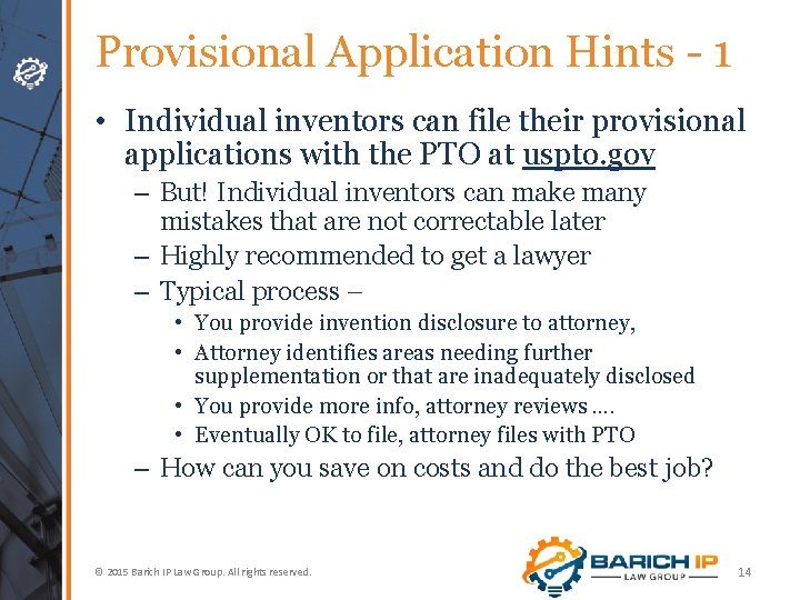 Provisional Application Hints - 1 • Individual inventors can file their provisional applications with