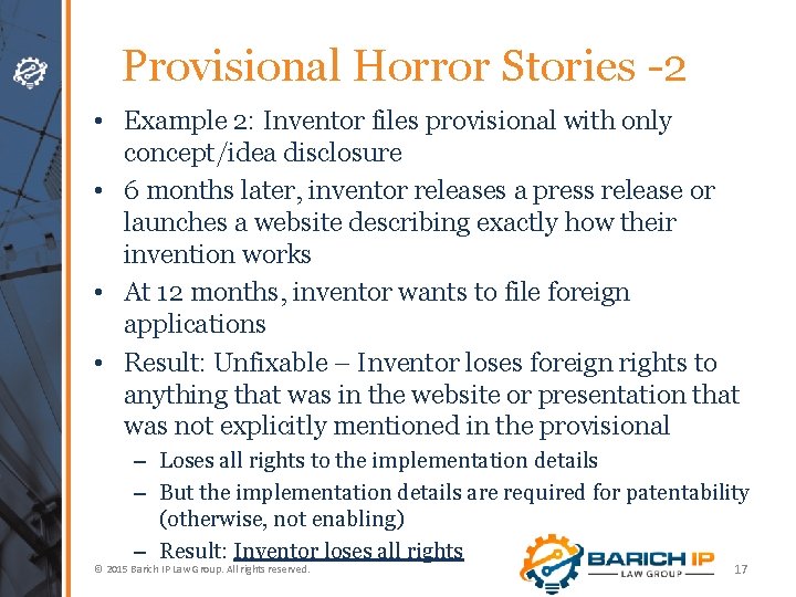 Provisional Horror Stories -2 • Example 2: Inventor files provisional with only concept/idea disclosure