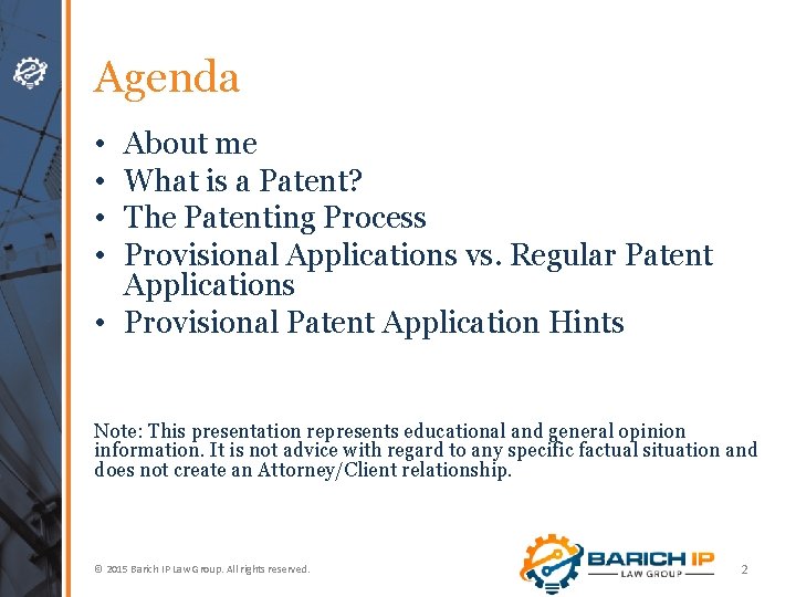 Agenda • • About me What is a Patent? The Patenting Process Provisional Applications