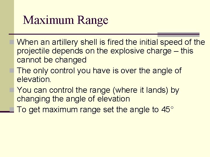Maximum Range n When an artillery shell is fired the initial speed of the