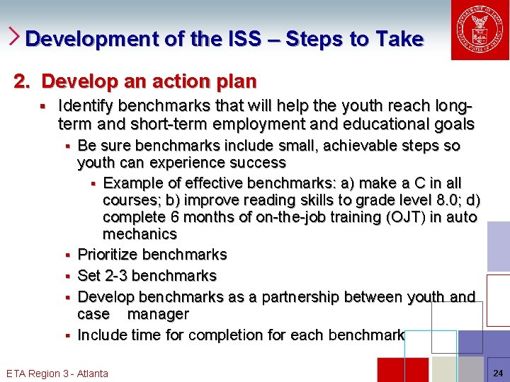 Development of the ISS – Steps to Take 2. Develop an action plan §