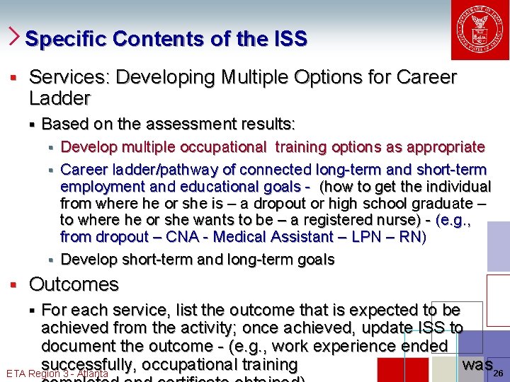 Specific Contents of the ISS § Services: Developing Multiple Options for Career Ladder §