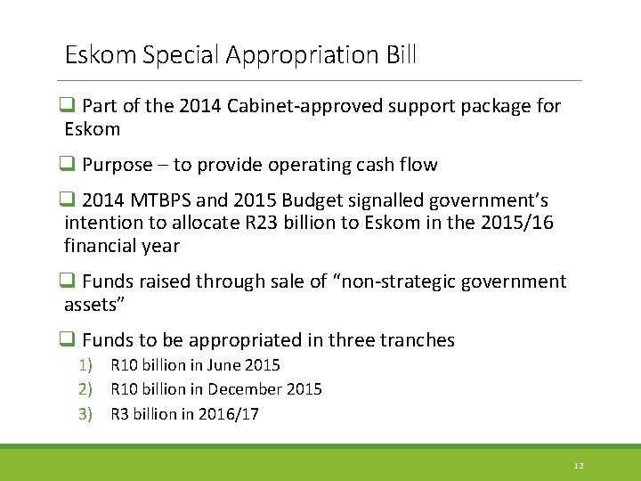 Eskom Special Appropriation Bill q Part of the 2014 Cabinet-approved support package for Eskom