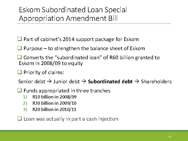 Eskom Subordinated Loan Special Appropriation Amendment Bill q Part of cabinet’s 2014 support package