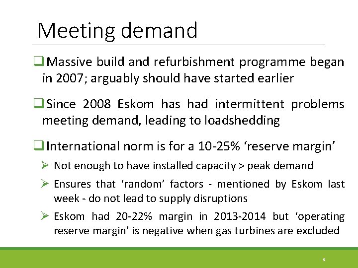 Meeting demand q Massive build and refurbishment programme began in 2007; arguably should have