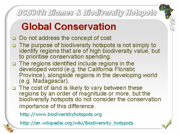 Global Conservation q q Do not address the concept of cost The purpose of